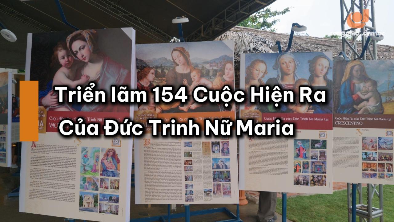 Triển lãm 154 cuộc hiện ra của Đức Mẹ thu hút đông đảo người trẻ